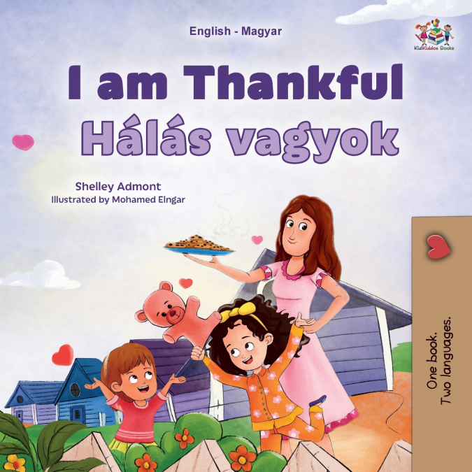 I am Thankful (English Hungarian Bilingual Children’s Book)