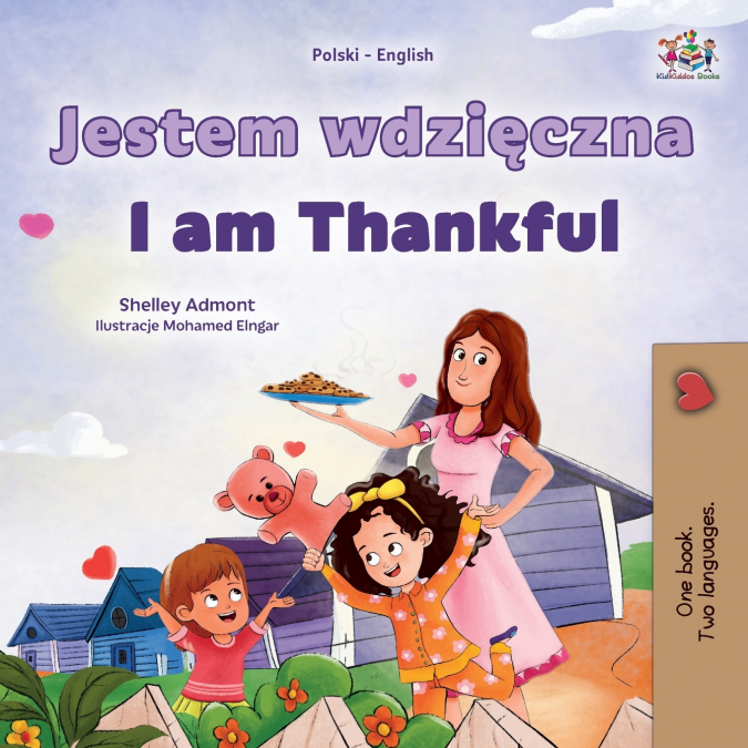 I am Thankful (Polish English Bilingual Children’s Book)