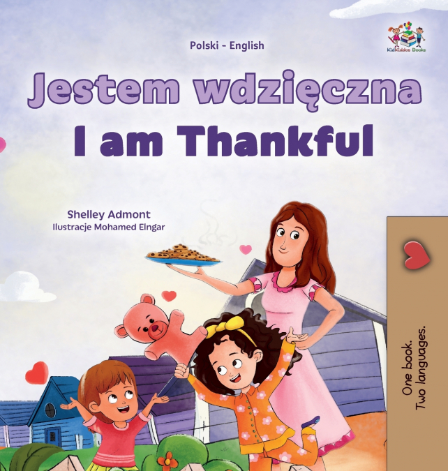 I am Thankful (Polish English Bilingual Children’s Book)