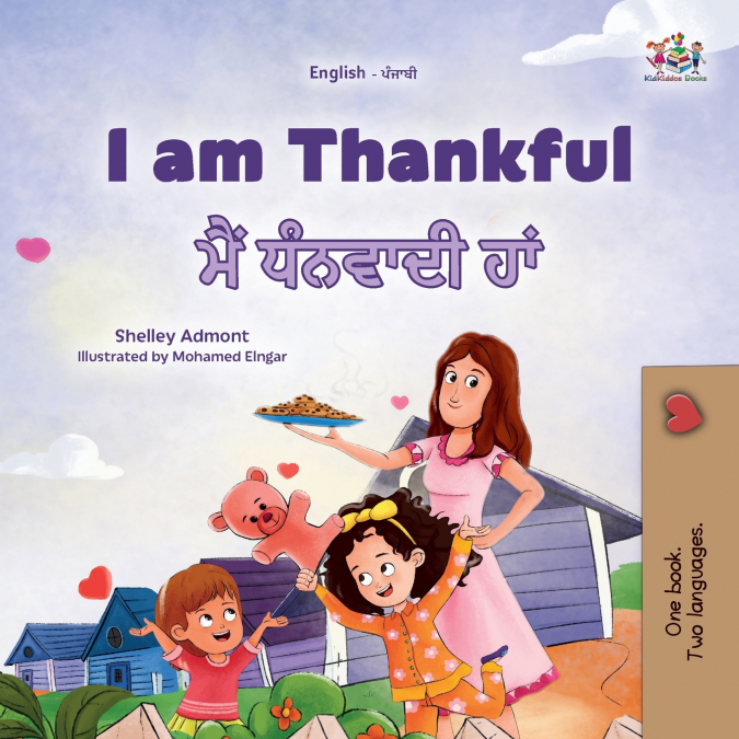 I am Thankful (English Punjabi Gurmukhi Bilingual Children’s Book)