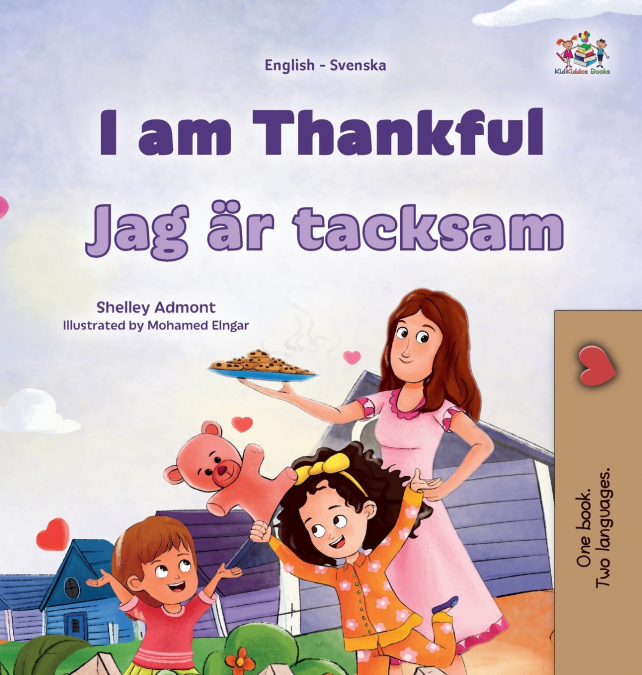 I am Thankful (English Swedish Bilingual Children’s Book)