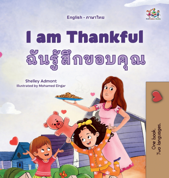 I am Thankful (English Thai Bilingual Children’s Book)