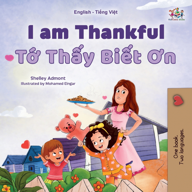 I am Thankful (English Vietnamese Bilingual Children’s Book)