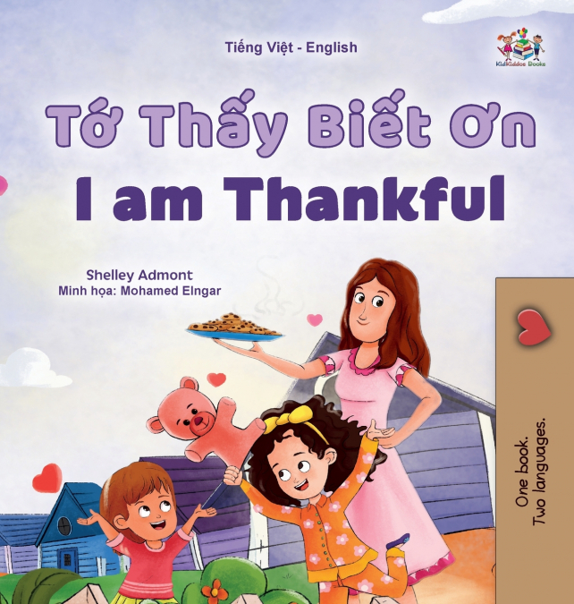 I am Thankful (Vietnamese English Bilingual Children’s Book)
