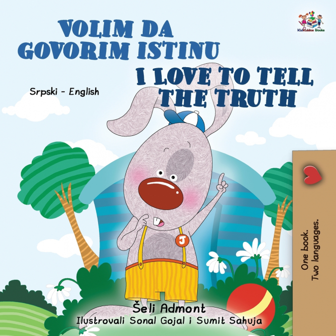 I Love to Tell the Truth (Serbian English Bilingual Children’s Book - Latin Alphabet)