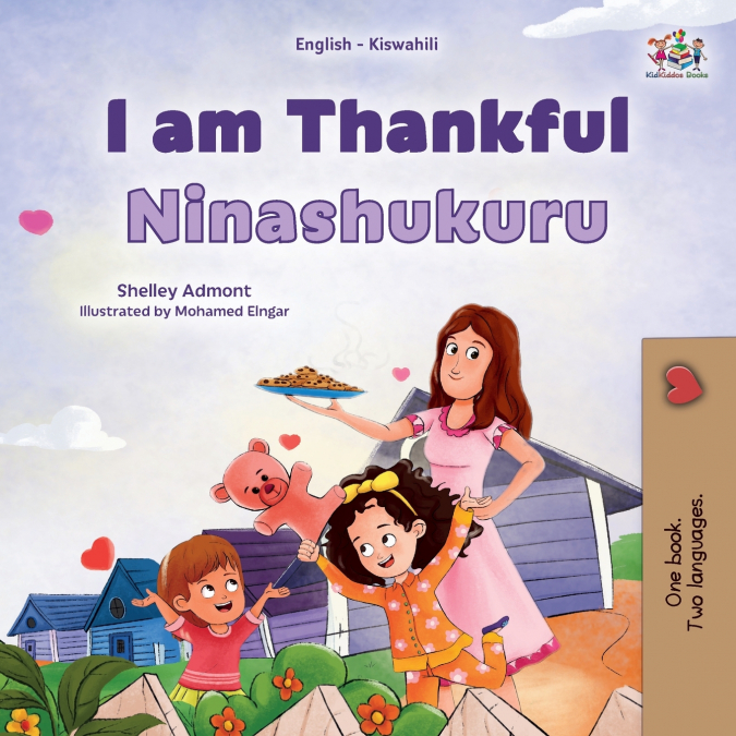I am Thankful (English Swahili Bilingual Children’s Book)