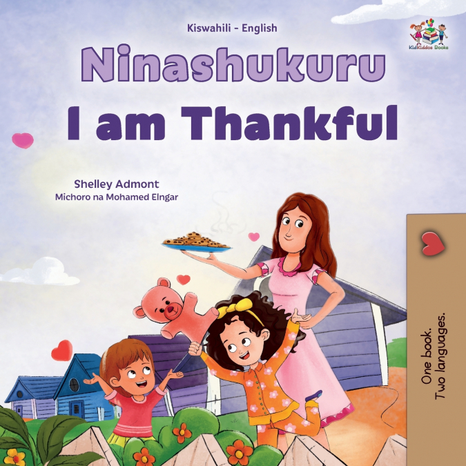 I am Thankful (Swahili English Bilingual Children’s Book)