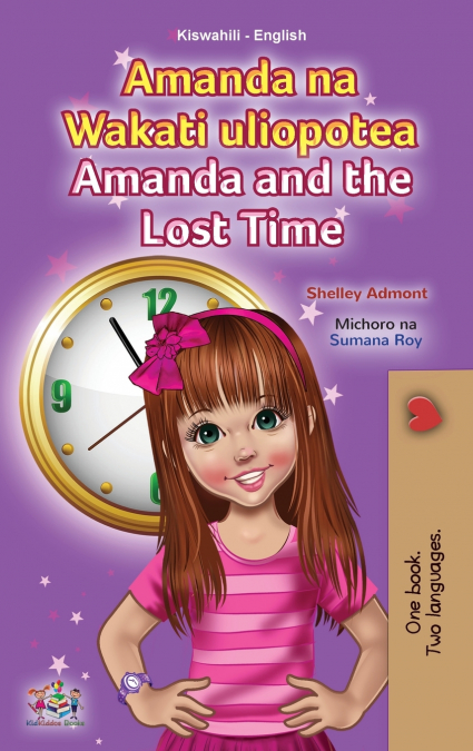 Amanda and the Lost Time (Swahili English Bilingual Book for Children)