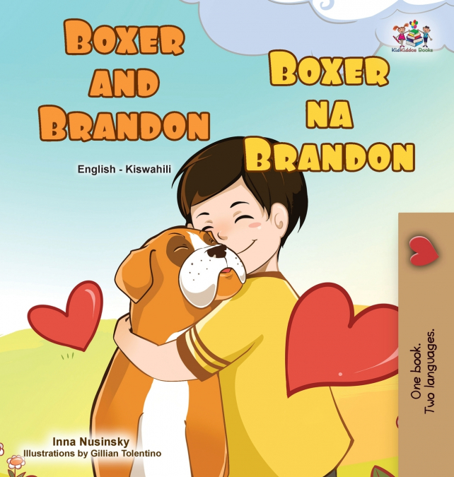Boxer and Brandon (English Swahili Bilingual Children’s Book)