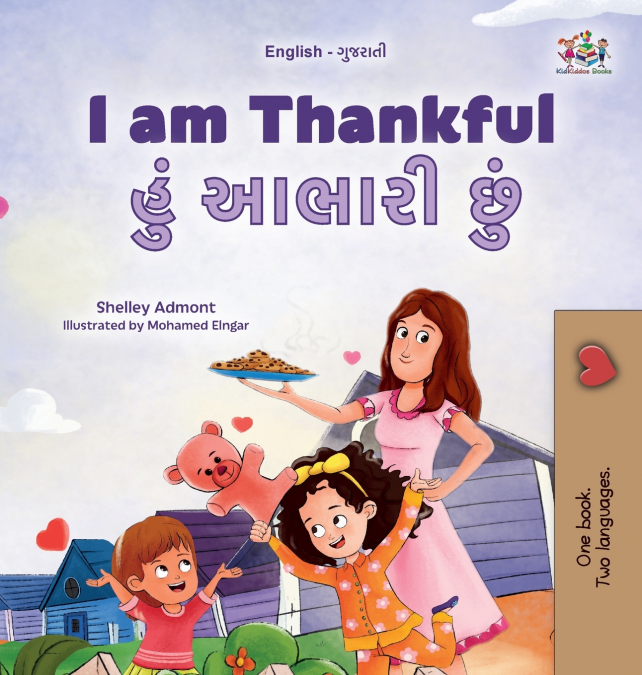 I am Thankful (English Gujarati Bilingual Children’s Book)