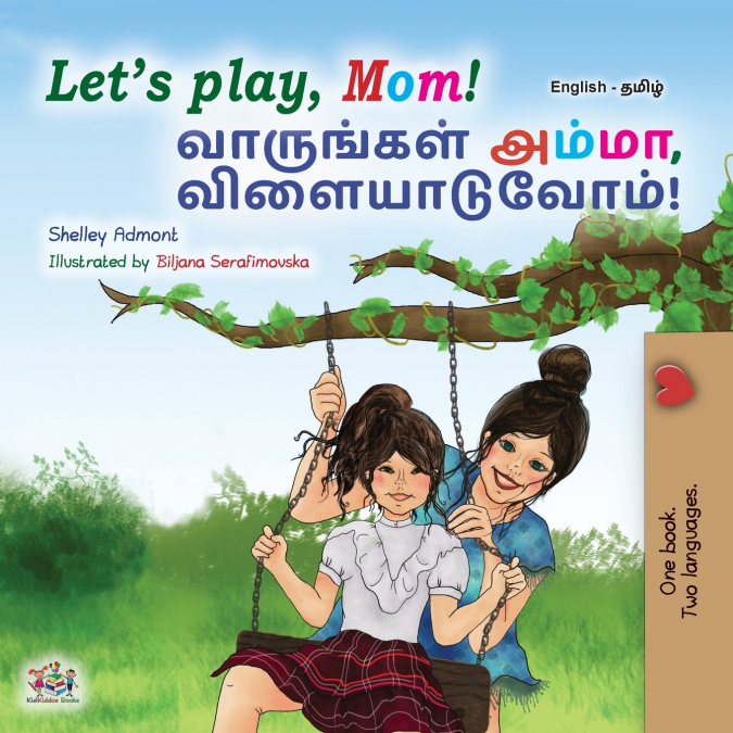 Let’s play, Mom! (English Tamil Bilingual Children’s Book)