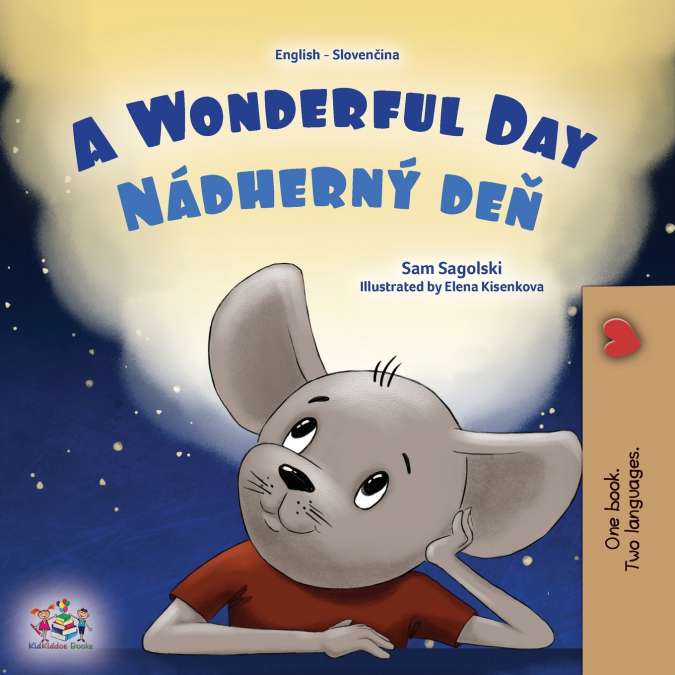 A Wonderful Day (English Slovak Bilingual Children’s Book)
