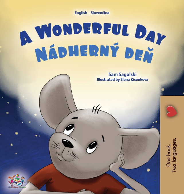 A Wonderful Day (English Slovak Bilingual Children’s Book)