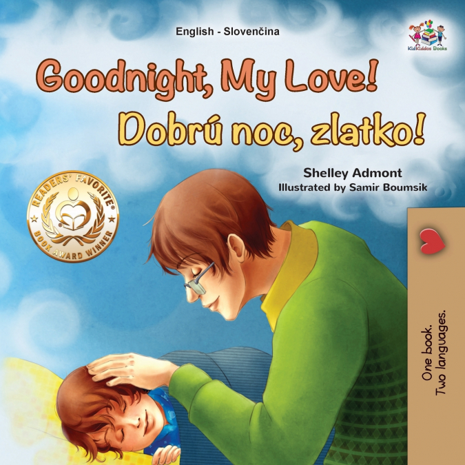 Goodnight, My Love! (English Slovak Bilingual Children’s Book)