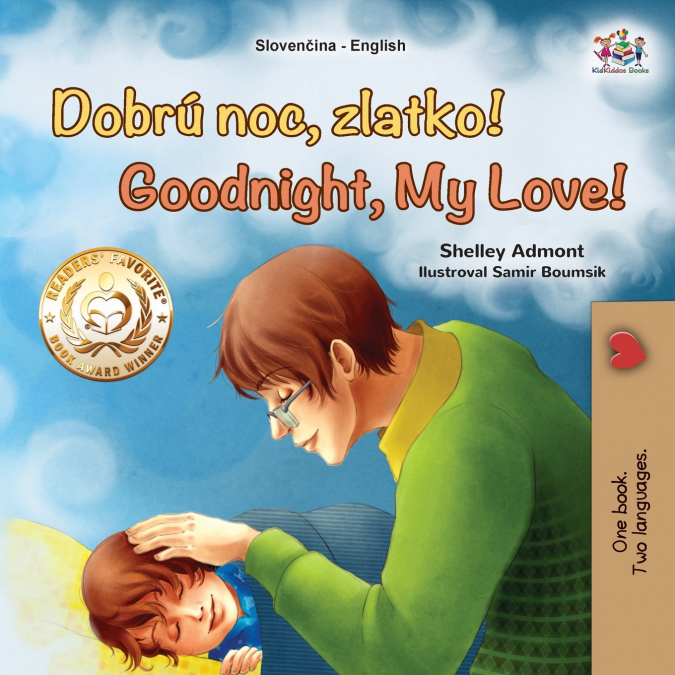 Goodnight, My Love! (Slovak English Bilingual Children’s Book)