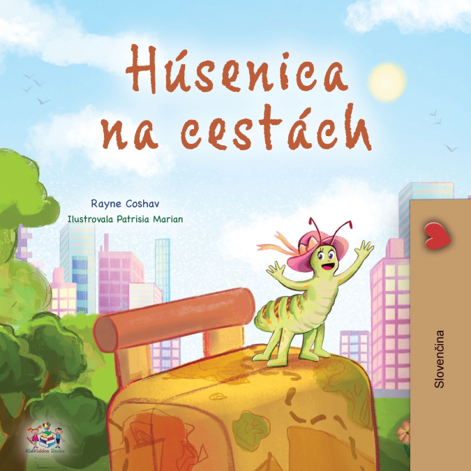 The Traveling Caterpillar (Slovak Kids’ Book)