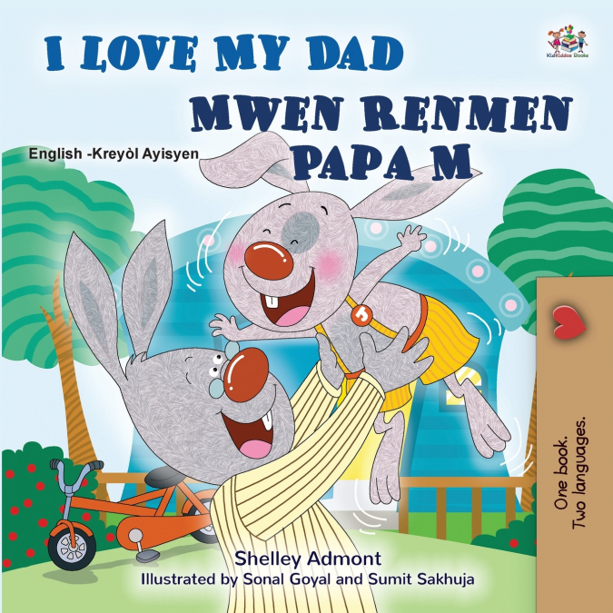 I Love My Dad (English Haitian Creole Bilingual Children’s Book)