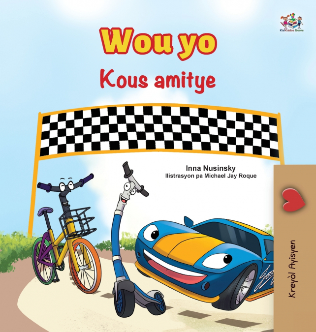 The Wheels- The Friendship Race (Haitian Creole Edition)