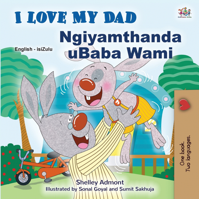 I Love My Dad (English Zulu Bilingual Children’s Book)