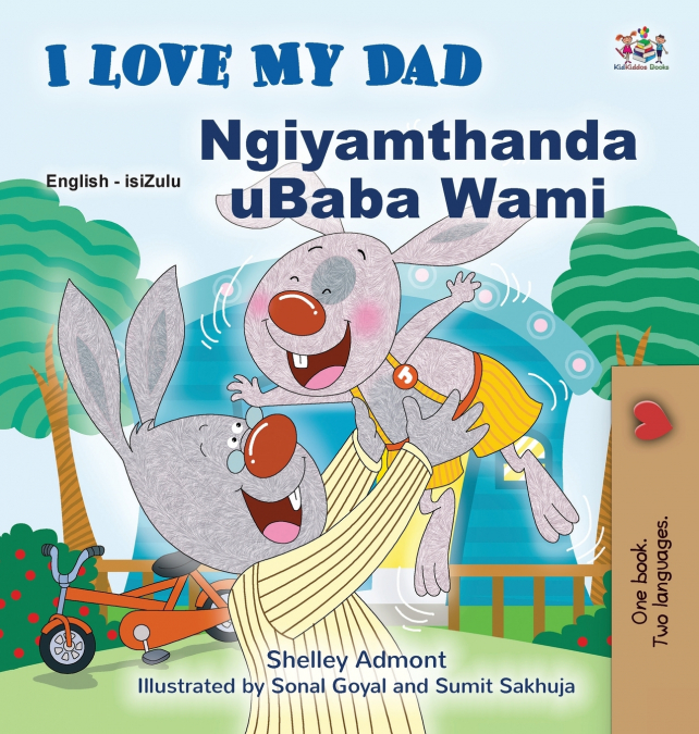 I Love My Dad (English Zulu Bilingual Children’s Book)