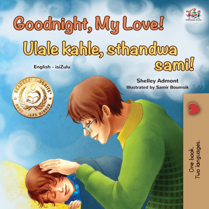 Goodnight, My Love! (English Zulu Bilingual Children’s Book)