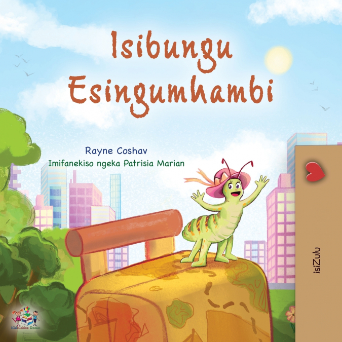 The Traveling Caterpillar (Zulu Children’s Book)