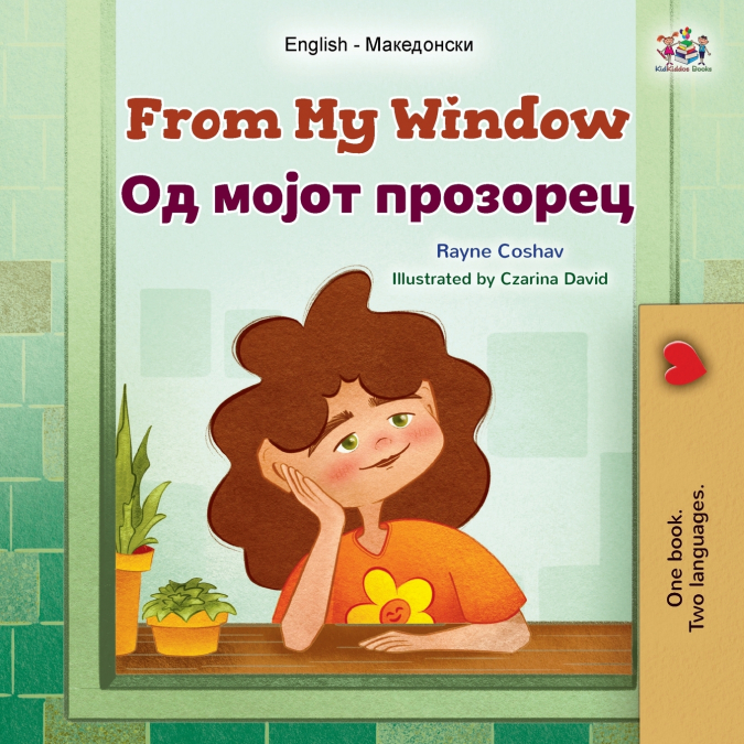 From My Window (English Macedonian Bilingual Kids Book)