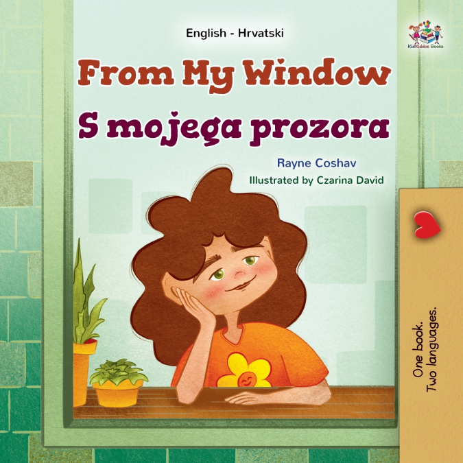 From My Window (English Croatian Bilingual Kids Book)