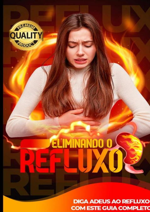 Refluxo Ácido Nunca Mais!