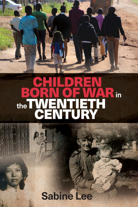 Children born of war in the twentieth century