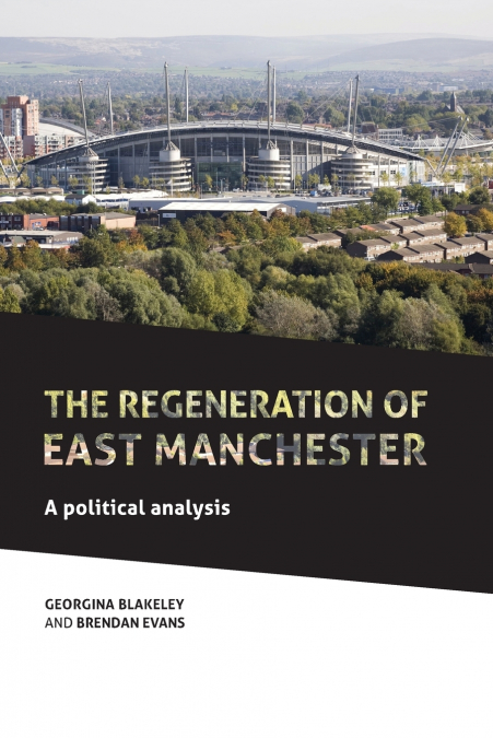 The regeneration of east Manchester
