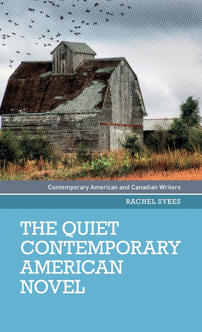 The quiet contemporary American novel