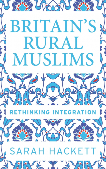 Britain’s rural Muslims