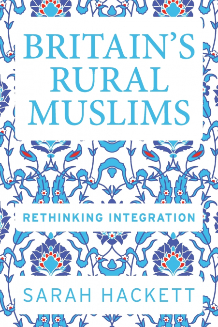 Britain’s rural Muslims