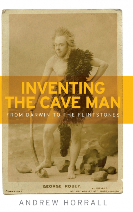 Inventing the cave man