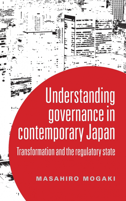 Understanding governance in contemporary Japan
