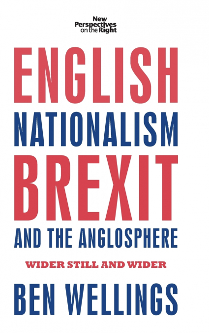 English nationalism, Brexit and the Anglosphere