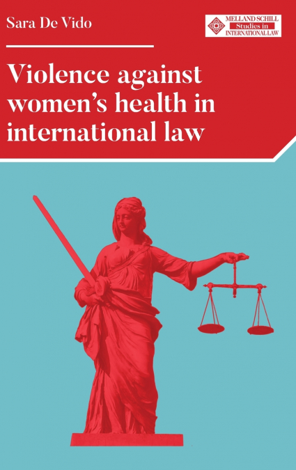 Violence against women’s health in international law