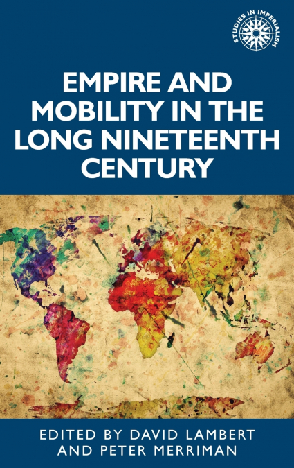 Empire and mobility in the long nineteenth century