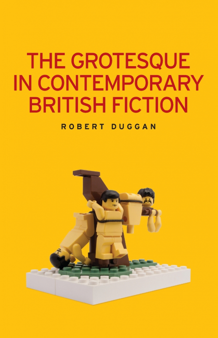 The grotesque in contemporary British fiction