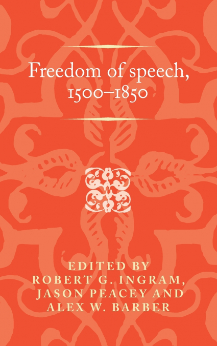 Freedom of speech, 1500-1850