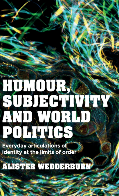 Humour, subjectivity and world politics