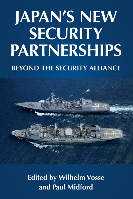 Japan’s new security partnerships