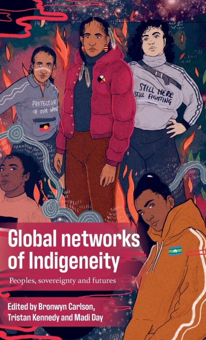 Global networks of Indigeneity