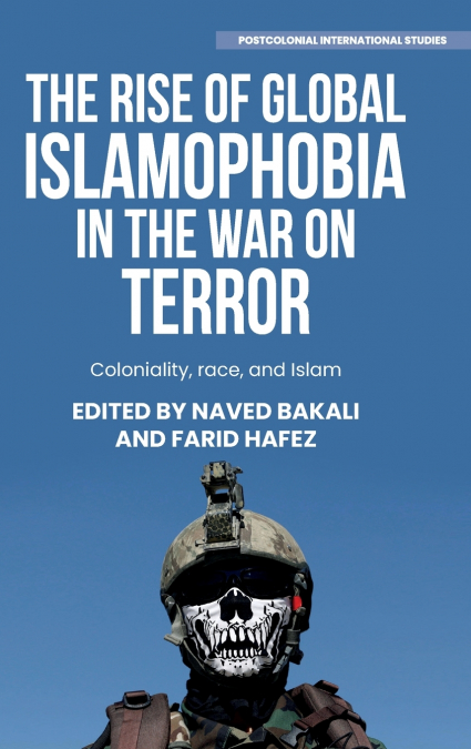 The rise of global Islamophobia in the War on Terror