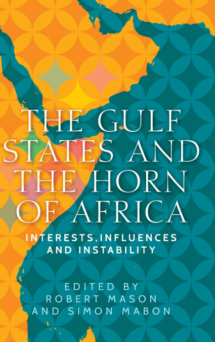 The Gulf States and the Horn of Africa