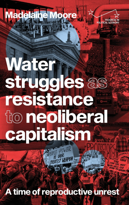 Water struggles as resistance to neoliberal capitalism