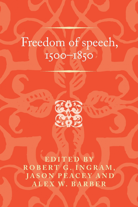 Freedom of speech, 1500-1850