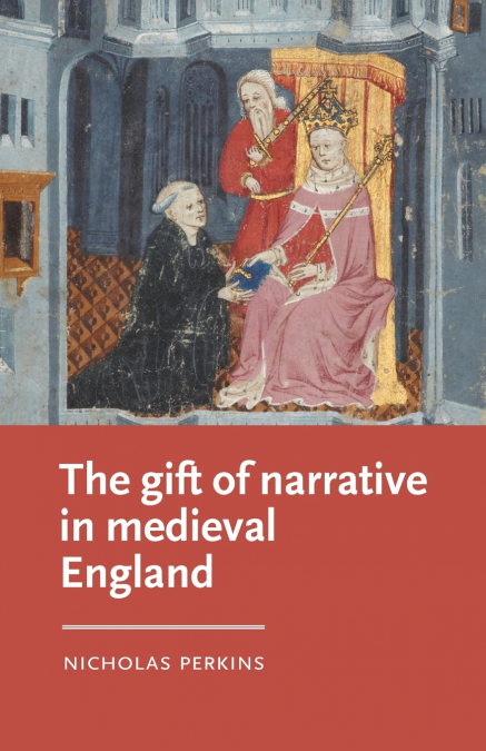 The gift of narrative in medieval England