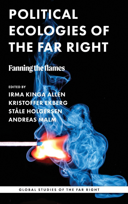 Political ecologies of the far right